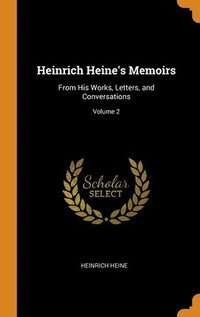 Heinrich Heine's Memoirs (inbunden)