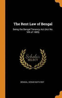 The Rent Law of Bengal (inbunden)