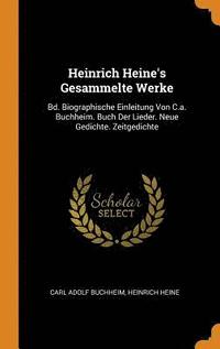 Heinrich Heine's Gesammelte Werke (inbunden)
