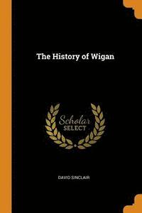 The History of Wigan (häftad)