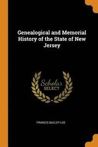 Genealogical and Memorial History of the State of New Jersey (häftad)