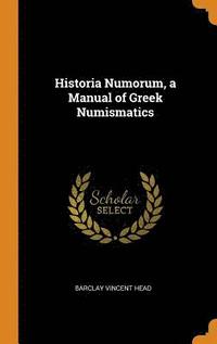 Historia Numorum, A Manual Of Greek Numismatics - Barclay Vincent Head ...