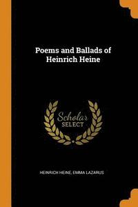 Poems and Ballads of Heinrich Heine (häftad)
