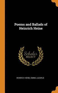 Poems and Ballads of Heinrich Heine (inbunden)