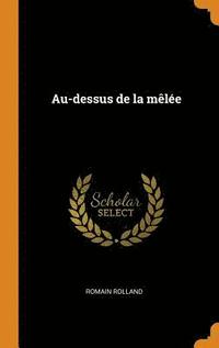 Au-dessus de la melee (inbunden)