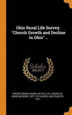 Ohio Rural Life Survey. "Church Growth and Decline in Ohio" .. (inbunden)