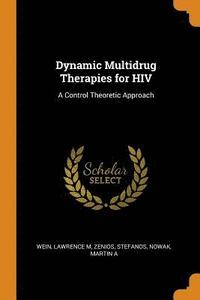 Dynamic Multidrug Therapies for HIV (häftad)