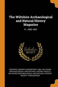 The Wiltshire Archaeological and Natural History Magazine (häftad)