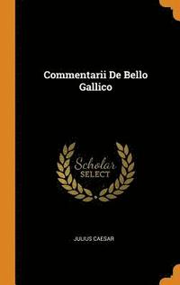 Commentarii De Bello Gallico (inbunden)