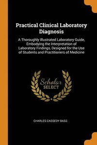 Practical Clinical Laboratory Diagnosis (häftad)