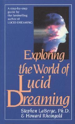 Exploring the World of Lucid Dreaming (häftad)