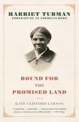Bound for the Promised Land: Harriet Tubman: Portrait of an American Hero (hftad)