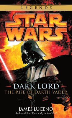Dark Lord: Star Wars Legends (hftad)