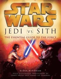 Jedi vs. Sith: Star Wars: The Essential Guide to the Force (hftad)