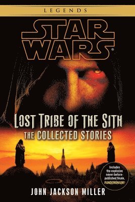 Lost Tribe of the Sith: Star Wars Legends: The Collected Stories (hftad)