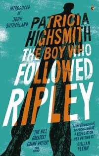 The Boy Who Followed Ripley (e-bok)