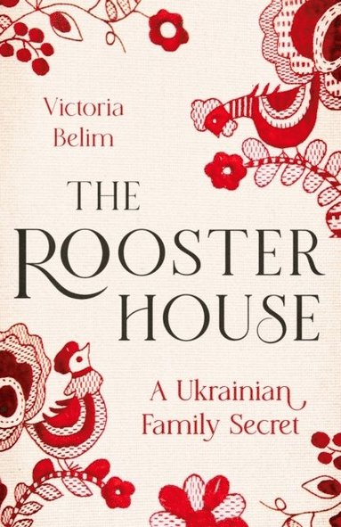 The Rooster House (inbunden)