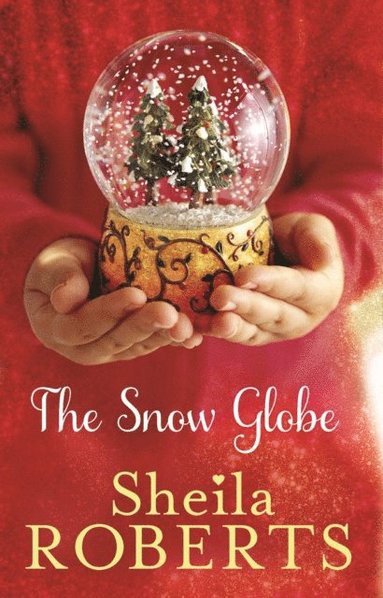Snow Globe: a heartwarming, uplifting and cosy Christmas read (e-bok)