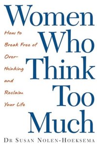 Women Who Think Too Much (e-bok)