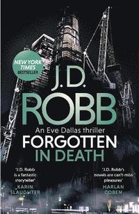 Forgotten In Death: An Eve Dallas thriller (In Death 53) (hftad)