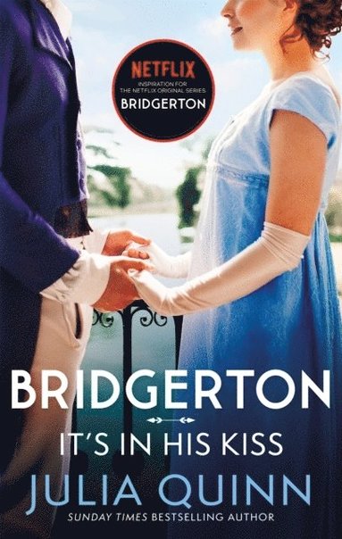 Bridgerton: It's In His Kiss (Bridgertons Book 7) (häftad)