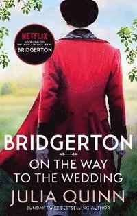 Bridgerton: On The Way To The Wedding (Bridgertons Book 8) (hftad)