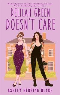 Delilah Green Doesn't Care (hftad)