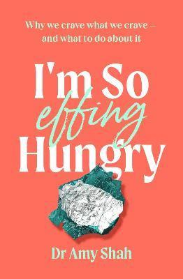 I'm So Effing Hungry (inbunden)