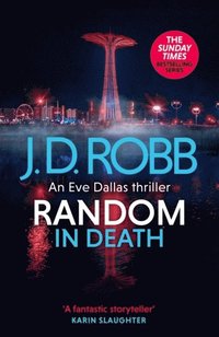 Random In Death: An Eve Dallas Thriller (In Death 58) (hftad)