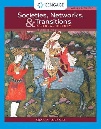 Societies, Networks, and Transitions: A Global History, Volume I: (hftad)