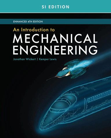 An Introduction to Mechanical Engineering, Enhanced, SI Edition (inbunden)