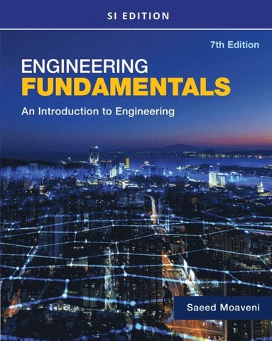 Engineering Fundamentals An Introduction to Engineering, SI Edition (häftad)