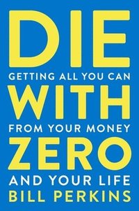 Die With Zero (häftad)