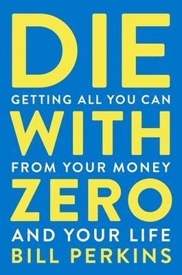 Die With Zero (hftad)