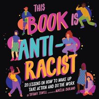 This Book Is Anti-Racist (ljudbok)