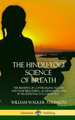 Hindu-Yogi Science of Breath (inbunden)