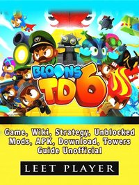 Bloons Td 6 Game Wiki Strategy Unblocked Mods Apk - roblox geometry dash codes wiki