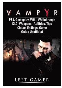 Vampyr Ps4 Gameplay Wiki Walkthrough Dlc Weapons Abilities - roblox studio game guide mobile app download apk tips commands characters accounts more buy roblox studio game guide mobile app