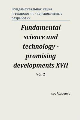 Fundamental science and technology - promising developments XVII. Vol. 2 (hftad)