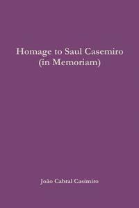 Homage to Saul Casemiro (in Memoriam) (häftad)