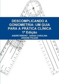 Descomplicando a Goniometria: Um Guia Para a Pratica Clinica (häftad)