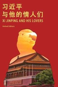 Xi Jinping and His Lovers (häftad)