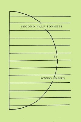 Second Half Sonnets (h�ftad)