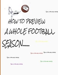 HOW TO PREVIEW A whole FOOTBALL SEASON (hftad)