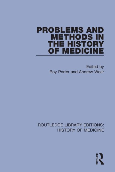 Problems and Methods in the History of Medicine (h�ftad)