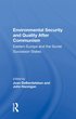 Environmental Security And Quality After Communism