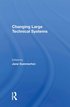 Changing Large Technical Systems