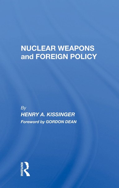 Nuclear Weapons And Foreign Policy (häftad)