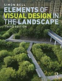 Elements of Visual Design in the Landscape (häftad)