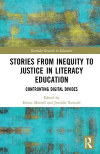 Stories from Inequity to Justice in Literacy Education (inbunden)